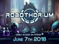Robothorium Devlog: Summary of the Early Access