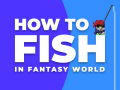 Skill: How to Fish in Fantasy World