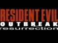 Resident Evil: Outbreak resurrection