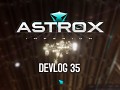 Astrox Imperium DEVLOG 35 (10/17/18)