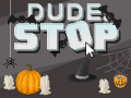 Dude, Stop - Halloween Patch