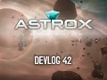 Astrox Imperium DEVLOG 42