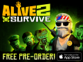 Pre-Order: Alive 2 Survive (Free)
