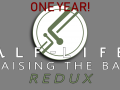 Half Life 2: Raising the Bar REDUX: Anniversary Update