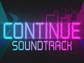CONTINUE Soundtrack has been released