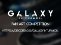 Galaxy in Turmoil: Fan Art Competition