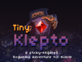 Tiny Klepto. A roguelike adventure for mobile