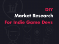 DIY Market Research for Indie Game Devs