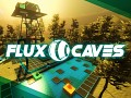 Big update patch for Flux Caves - v1.06 is live!
