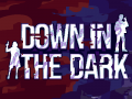 Down In The Dark alpha 0.1