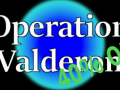 Operation Valderon is out!!