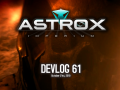 Astrox Imperium DEVLOG 61 (10/21/19)