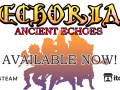 ECHORIA: Ancient Echoes - AVAILABLE NOW!