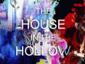 Announcing - The House In The Hollow