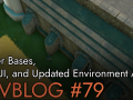 Devblog 79: Bunker Bases, Lore, and Environment Art.