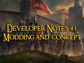 Developer Notes #1 - Modding and concept