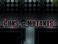 Guns & Mutants | devlog #4