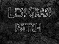"Less Grass" Patch is released!!!