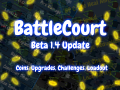 BattleCourt Beta 1.4 Update - Progression, Loadout, Upgrades, Challenges, and more