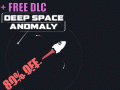  Summer Sale DEEP SPACE ANOMALY - 80% OFF