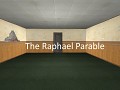 The Raphael Parable Demo nonrus ALREADY WITH US!