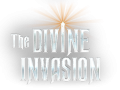  The Divine Invasion