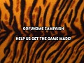 Help support us getting the game made - and save the tigers!