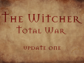 The Witcher: Total War - Update One