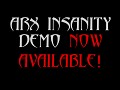 Arx Insanity Demo now available!