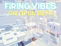 Firing Vibes - On Open Beta now!