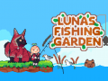 Announcing Luna's Fishing Garden!