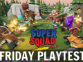 Super Squad Playtest and Patch Notes