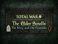 The Elder Scrolls: Total War 2.0.2 The King and the Crusader - Out now!