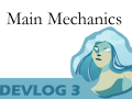 Devlog #3 - Main Mechanics