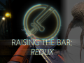 Half Life 2: Raising the Bar REDUX: March 2021 Update