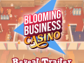 Announcement Trailer Blooming Business: Casino