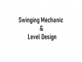 Swinging Mechanic and Level Design