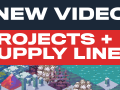 New Video! Projects + Supply Lines (Modding Series #5)