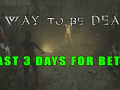 A Way To Be Dead -  Closed Beta - Last 3 days!