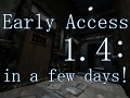 Early Access 1.4 build coming in a few days!