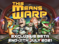 This Means Warp Beta Coming July 2nd