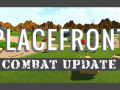 PLACEFRONT Combat Update Live!
