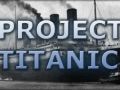 Project Titanic - WIP Update #3