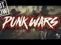 PUNK WARS is here!