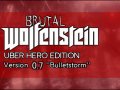 Brutal Wolfenstein : ÜBER HERO Edition v0.7 is now released!