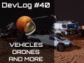 Occupy Mars: The Game – Vehicles, drones and more improvements