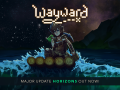 Wayward Major Update "Horizons" Released!