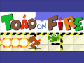 Toad On Fire Released!