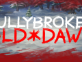 FullyBroken Old Dawn: The Trailer and Steam Page  are now live