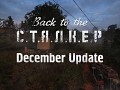 Back to the S.T.A.L.K.E.R. - December 2021 Update